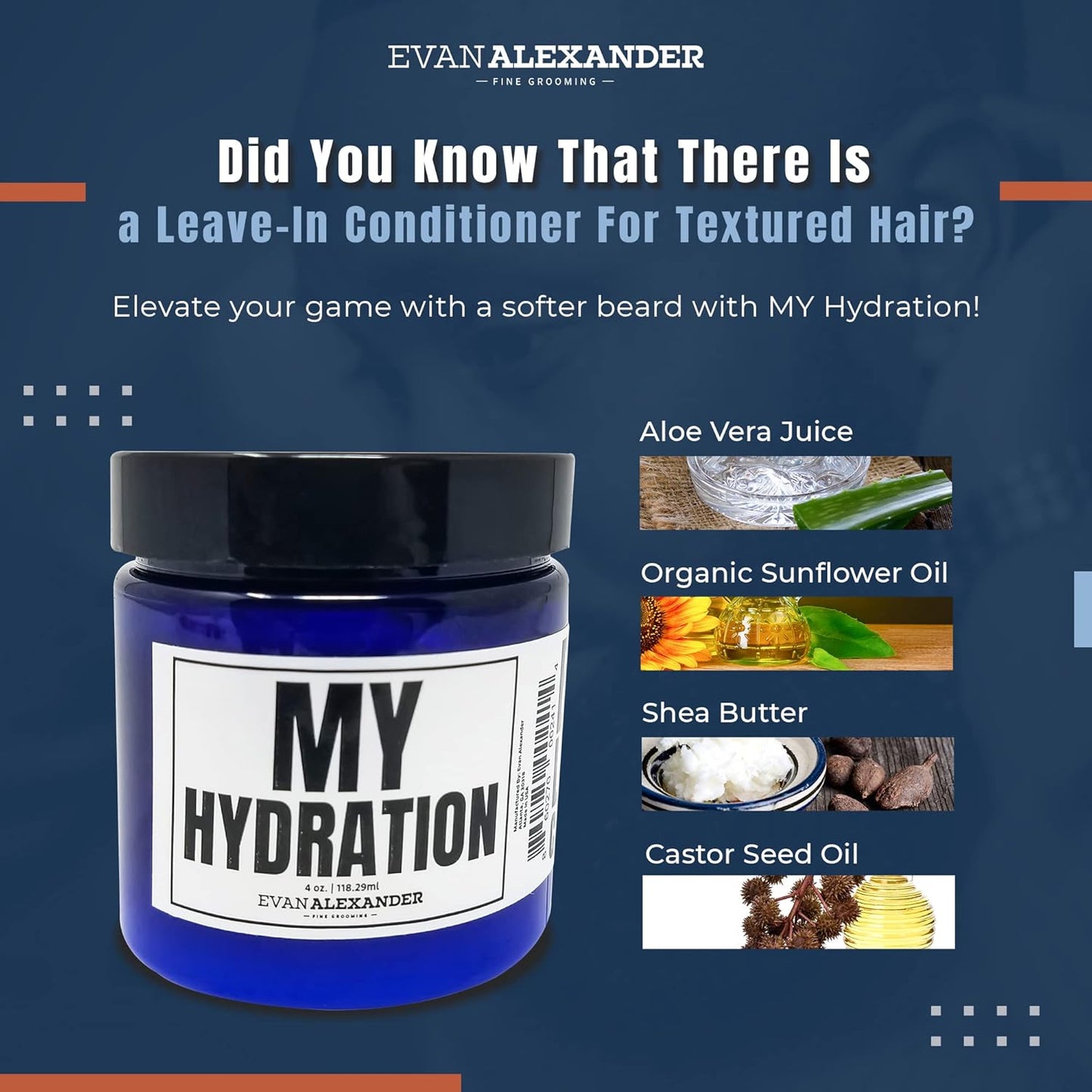 Evan Alexander Fine Grooming MY Hydration Beard Leave-In Conditioner for Men - 4 oz, Hydrates, Softens, Eliminates Dryness, Tames Frizz, Promotes Healthy Beard Growth